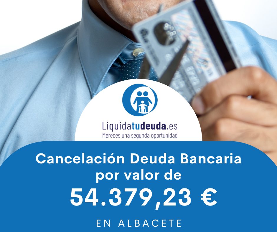 Cancelación Deuda Bancaria de 54.379,23€